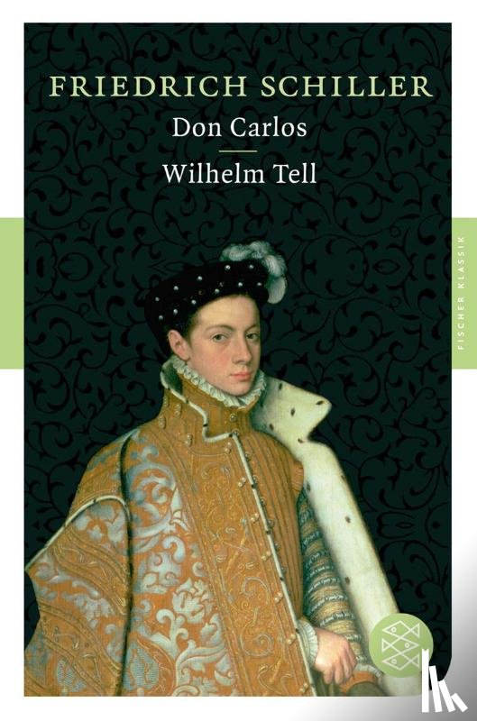 Schiller, Friedrich - Don Carlos / Wilhelm Tell