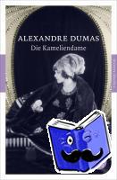 Dumas der Jüngere, Alexandre - Die Kameliendame