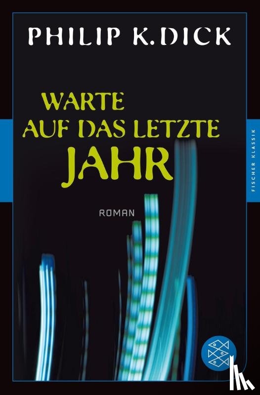 Dick, Philip K. - Warte auf das letzte Jahr