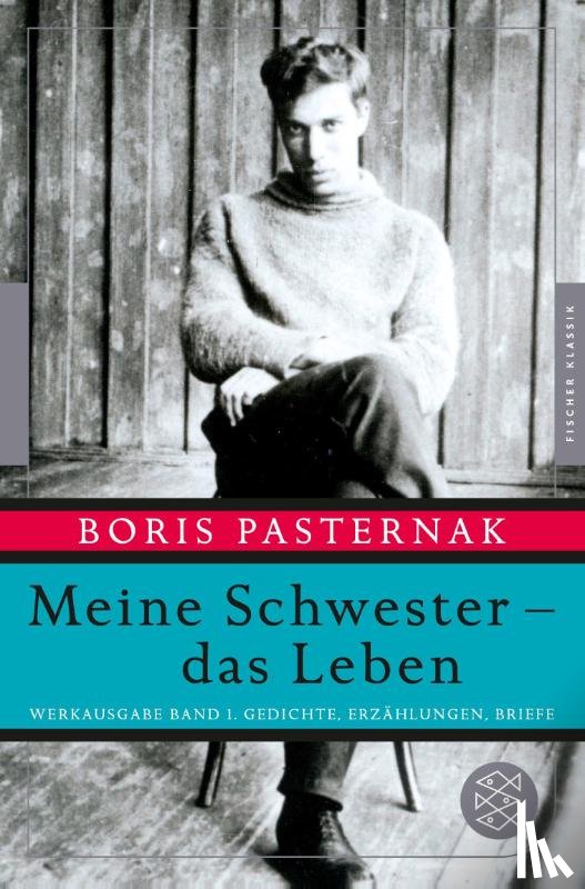 Pasternak, Boris - Meine Schwester - das Leben