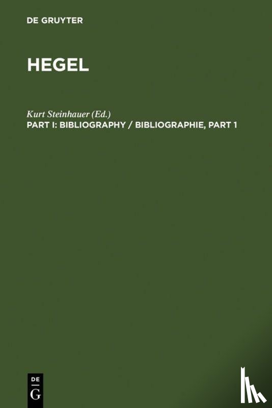  - Hegel Bibliography / Hegel Bibliographie. [Part I]