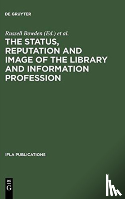  - The Status, Reputation and Image of the Library and Information Profession