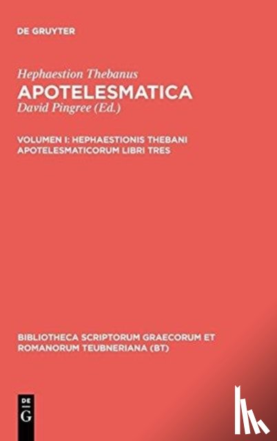 Hephaestio Thebanus - Apotelesmaticorum, Vol. I CB