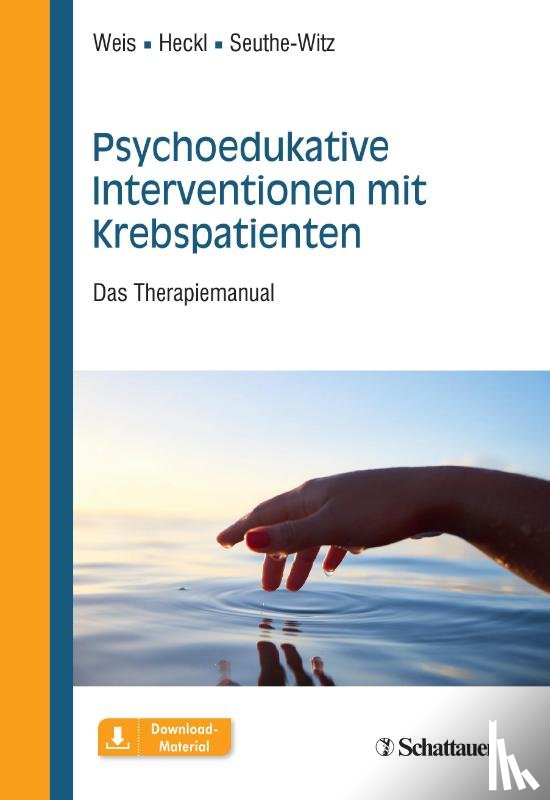 Weis, Joachim, Heckl, Ulrike, Seuthe-Witz, Susanne - Psychoedukative Interventionen mit Krebspatienten