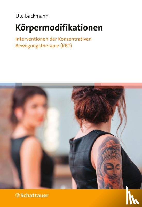 Backmann, Ute - Körpermodifikationen - Interventionen der Konzentrativen Bewegungstherapie (KBT)
