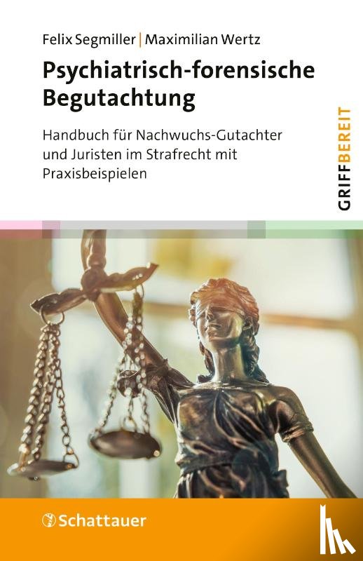 Segmiller, Felix, Wertz, Maximilian - Psychiatrisch-forensische Begutachtung (griffbereit)