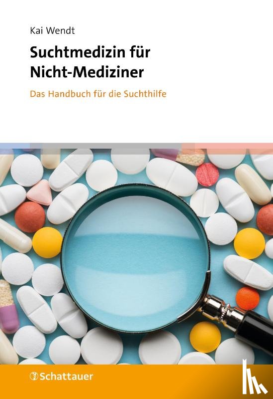 Wendt, Kai - Suchtmedizin für Nicht-Mediziner