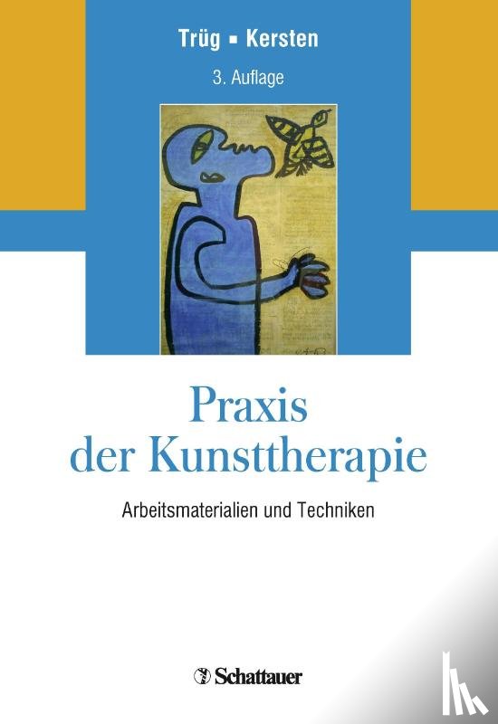 Trüg, Erich, Kersten, Marianne - Praxis der Kunsttherapie
