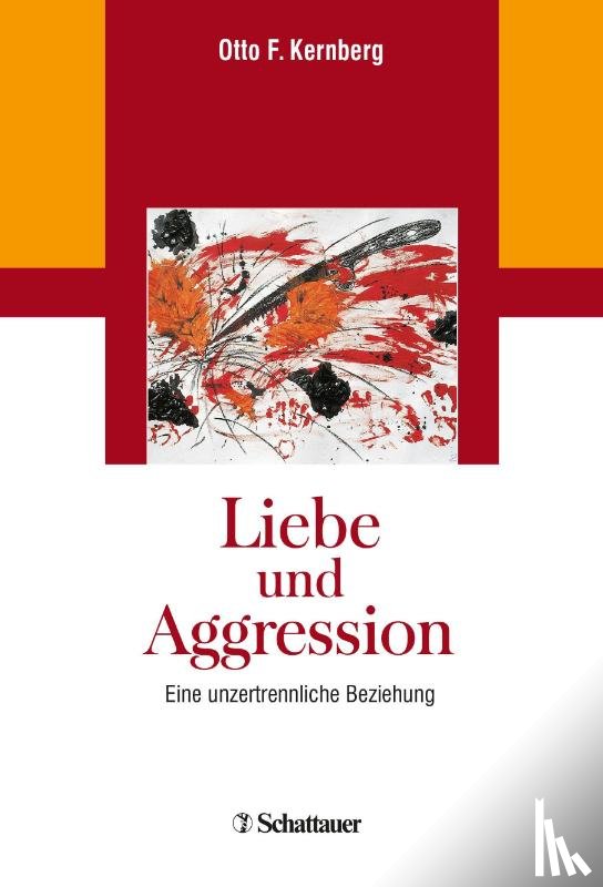 Kernberg, Otto F. - Liebe und Aggression
