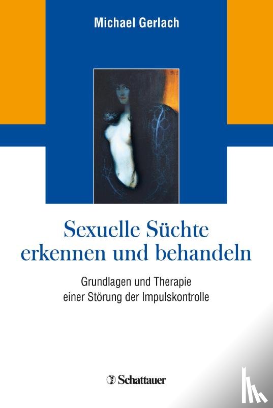 Gerlach, Michael - Sexuelle Süchte erkennen und behandeln