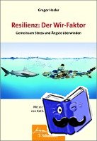 Hasler, Gregor - Resilienz: Der Wir-Faktor