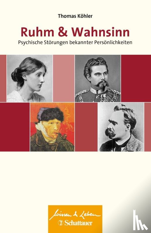 Köhler, Thomas - Ruhm und Wahnsinn (Wissen & Leben)