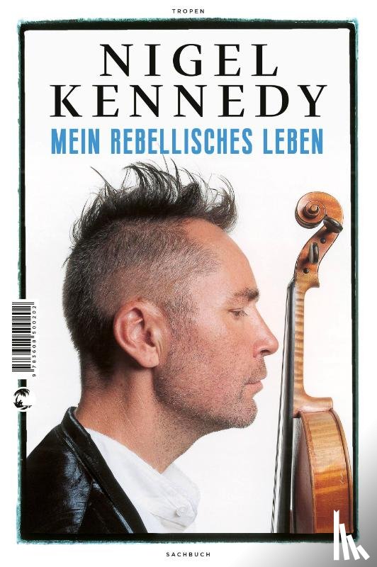 Kennedy, Nigel - Mein rebellisches Leben