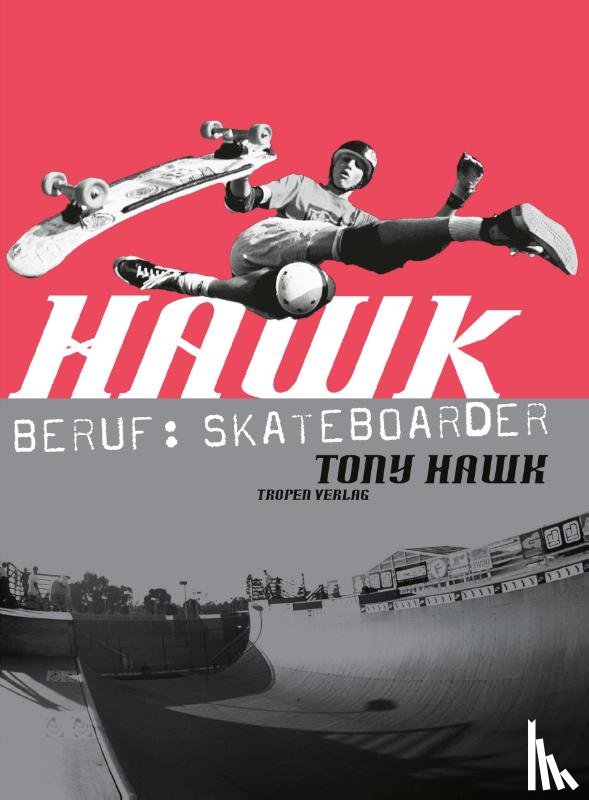 Hawk, Tony - Hawk: Beruf: Skateboarder (cc - carbon copy books, Bd. 10)