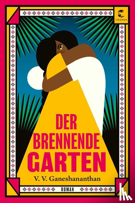 Ganeshananthan, V. V. - Der brennende Garten