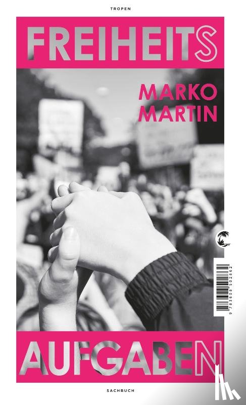 Martin, Marko - Freiheitsaufgaben