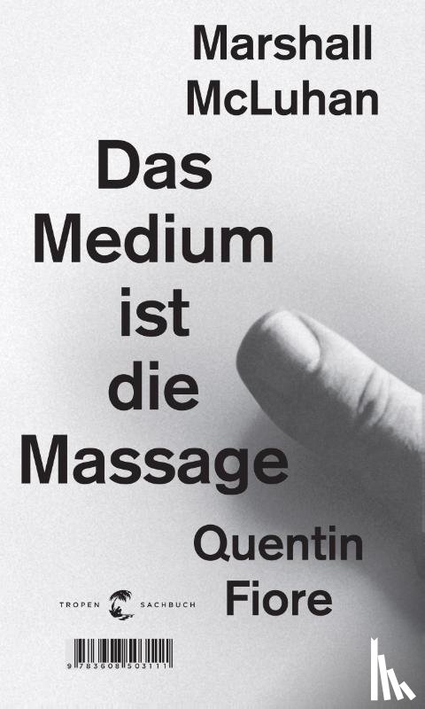 McLuhan, Marshall, Fiore, Quentin - Das Medium ist die Massage