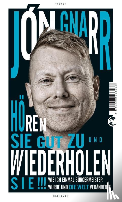 Gnarr, Jón - Hören Sie gut zu und wiederholen Sie