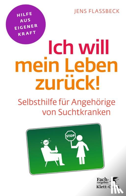 Flassbeck, Jens - Ich will mein Leben zurück! (Fachratgeber Klett-Cotta)