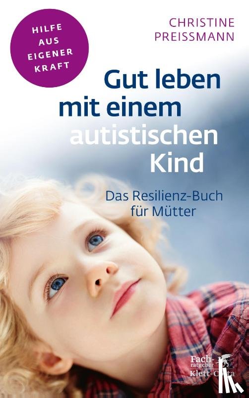 Preißmann, Christine - Gut leben mit einem autistischen Kind