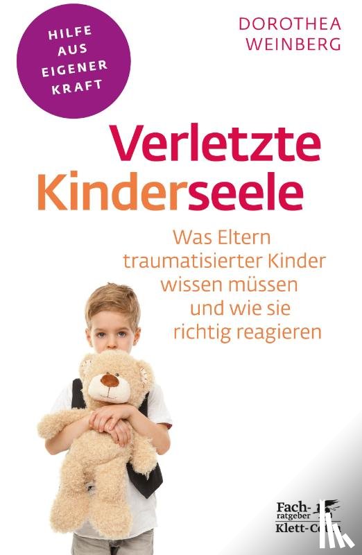 Weinberg, Dorothea - Verletzte Kinderseele (Fachratgeber Klett-Cotta)