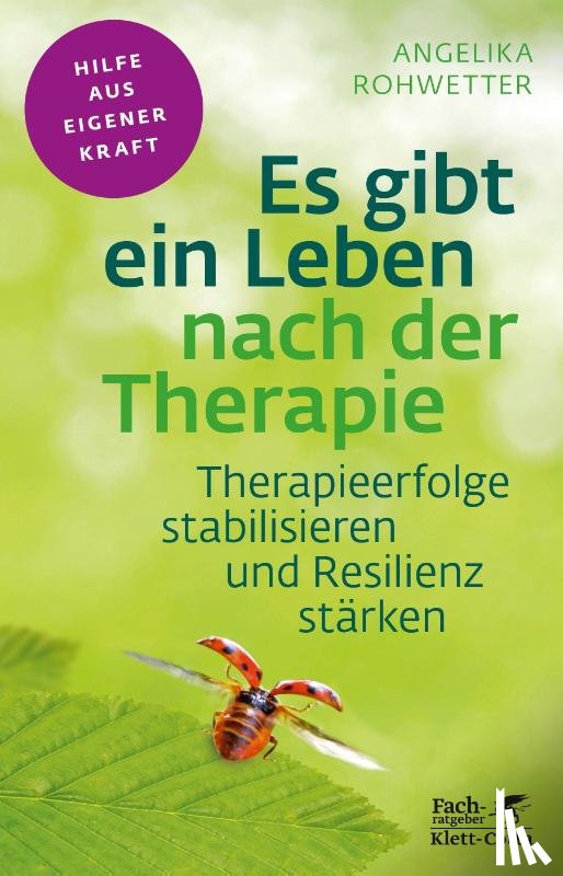 Rohwetter, Angelika - Es gibt ein Leben nach der Therapie (Fachratgeber Klett-Cotta)