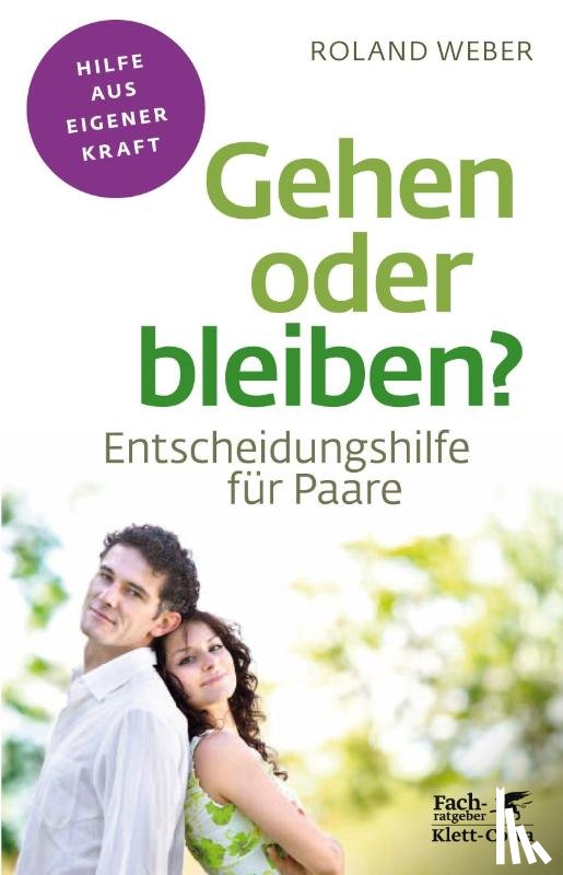 Weber, Roland - Gehen oder bleiben? (Fachratgeber Klett-Cotta)