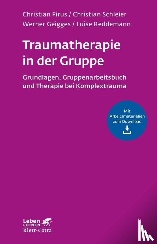 Firus, Christian, Schleier, Christian, Geigges, Werner, Reddemann, Luise - Traumatherapie in der Gruppe (Leben Lernen, Bd. 255)