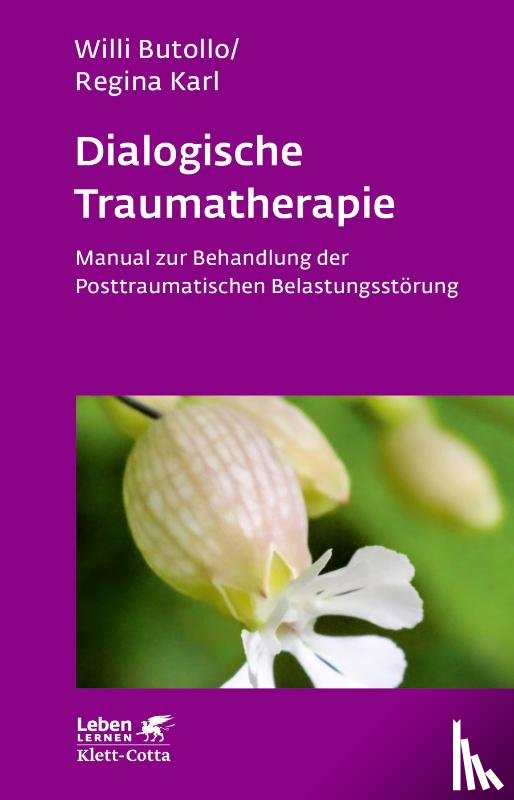 Butollo, Willi, Karl, Regina - Dialogische Traumatherapie (Leben Lernen, Bd. 256)