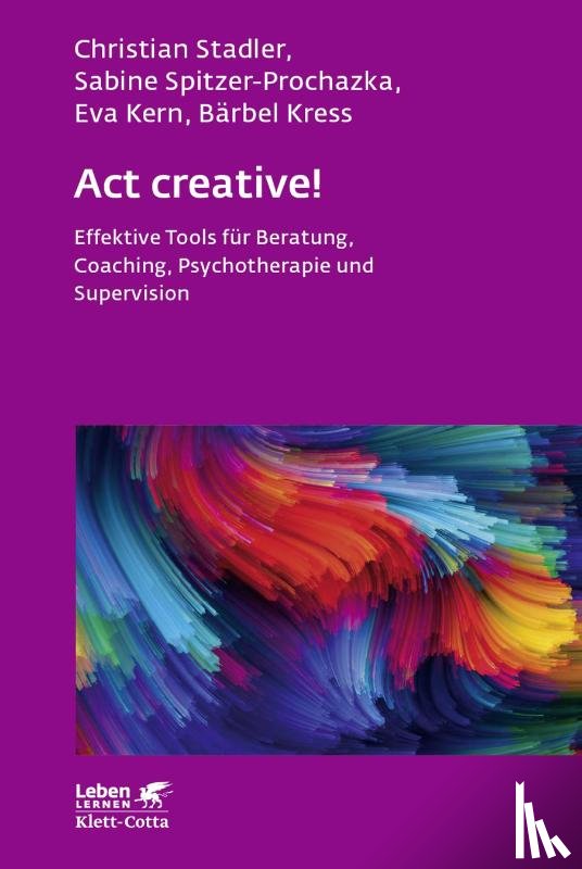 Stadler, Christian, Spitzer-Prochazka, Sabine, Kern, Eva, Kress, Bärbel - Act creative!