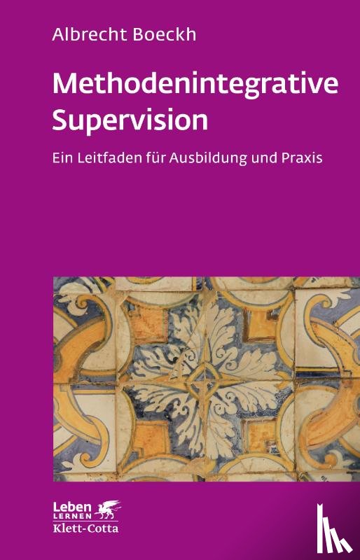 Boeckh, Albrecht - Methodenintegrative Supervision (Leben lernen, Bd. 210)
