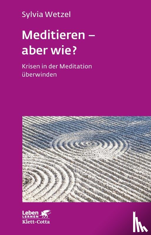 Wetzel, Sylvia - Meditieren - aber wie? (Leben lernen, Bd. 294)