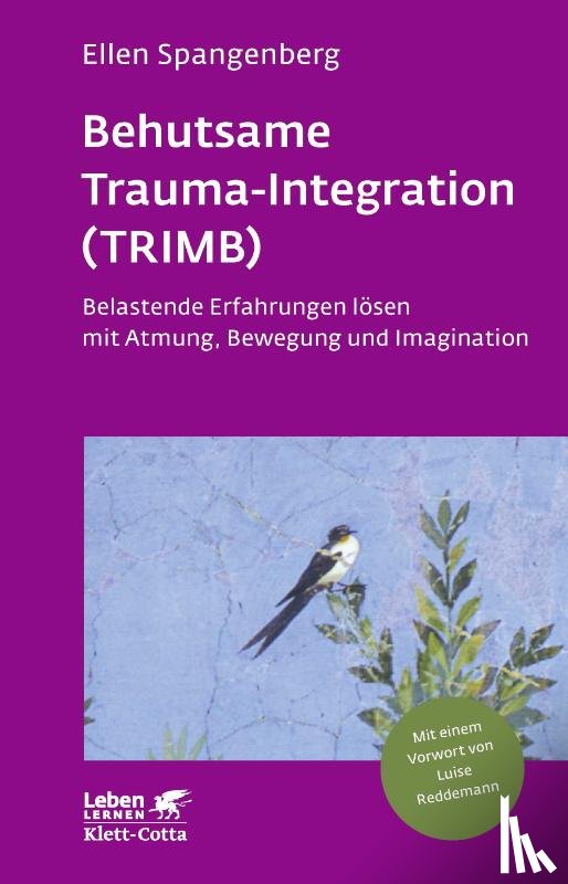 Spangenberg, Ellen - Behutsame Trauma-Integration (TRIMB) (Leben lernen, Bd. 275)