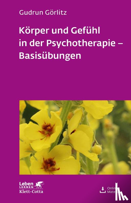 Görlitz, Gudrun - Körper und Gefühl in der Psychotherapie - Basisübungen (Leben lernen, Bd. 120)