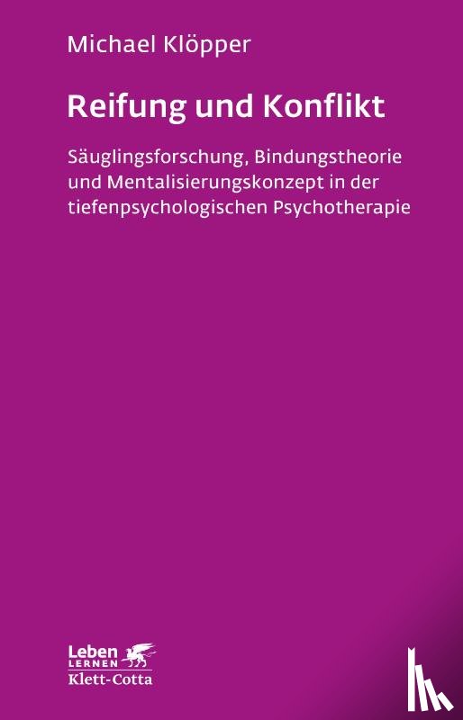 Klöpper, Michael - Reifung und Konflikt (Leben lernen, Bd. 194)