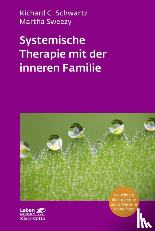 Schwartz, Richard C., Sweezy, Martha - Systemische Therapie mit der inneren Familie (Leben Lernen, Bd. 321)