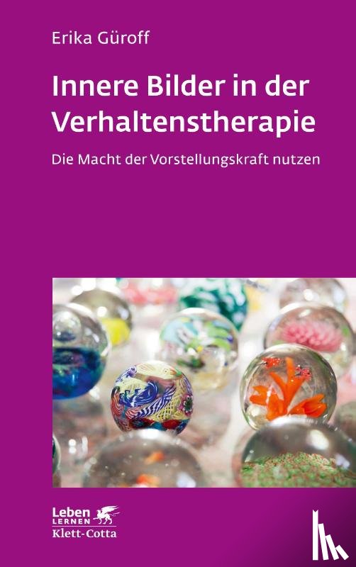 Güroff, Erika - Innere Bilder in der Verhaltenstherapie (Leben Lernen)