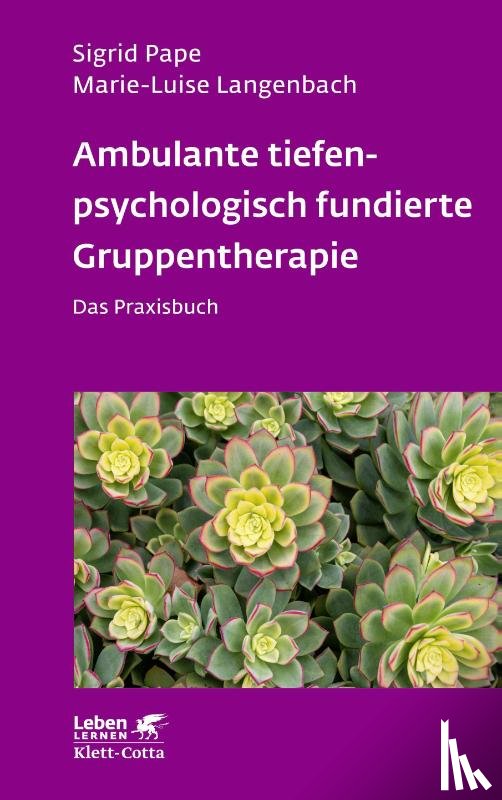 Pape, Sigrid, Langenbach, Marie-Luise - Ambulante tiefenpsychologisch fundierte Gruppentherapie (Leben Lernen, Bd. 335)