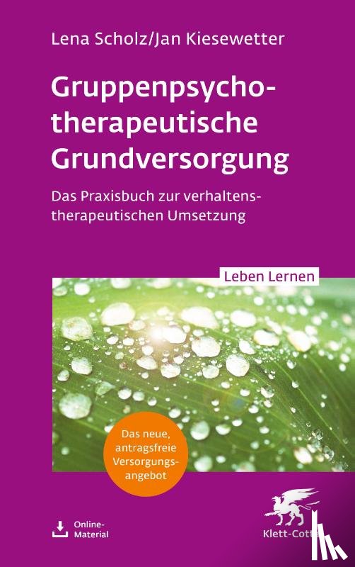 Scholz, Lena, Kiesewetter, Jan - Gruppentherapeutische Grundversorgung (Leben Lernen, Bd. 345)