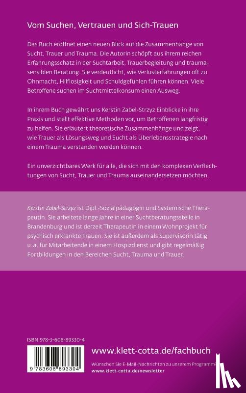Zabel-Strzyz, Kerstin - Sucht - Trauer - Trauma (Leben Lernen, Bd. 357)