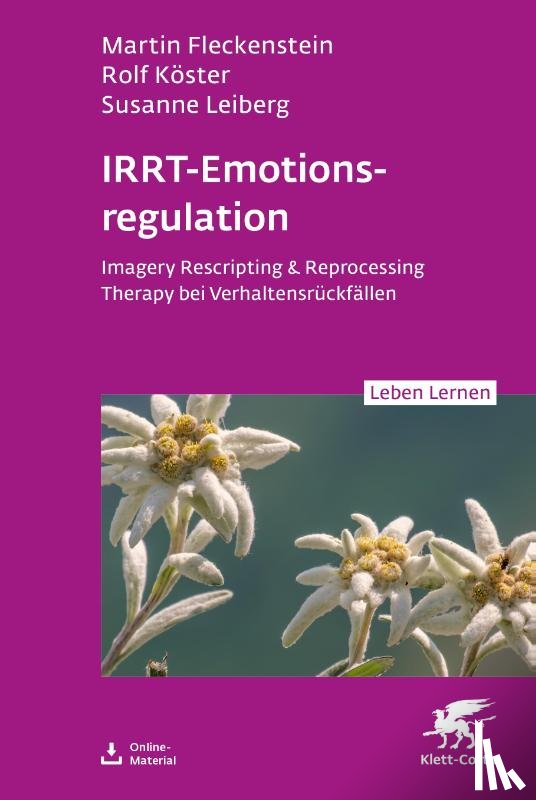 Fleckenstein, Martin, Köster, Rolf, Leiberg, Susanne - IRRT-Emotionsregulation (Leben Lernen, Bd. 354)