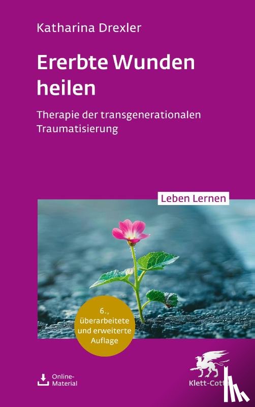 Drexler, Katharina - Ererbte Wunden heilen (Leben Lernen, Bd. 360)