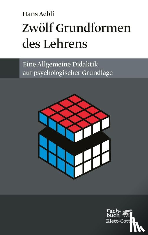 Aebli, Hans - Zwölf Grundformen des Lehrens