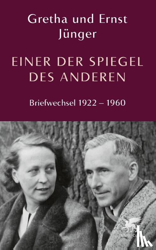 Jünger, Ernst, Jünger, Gretha - Einer der Spiegel des Anderen