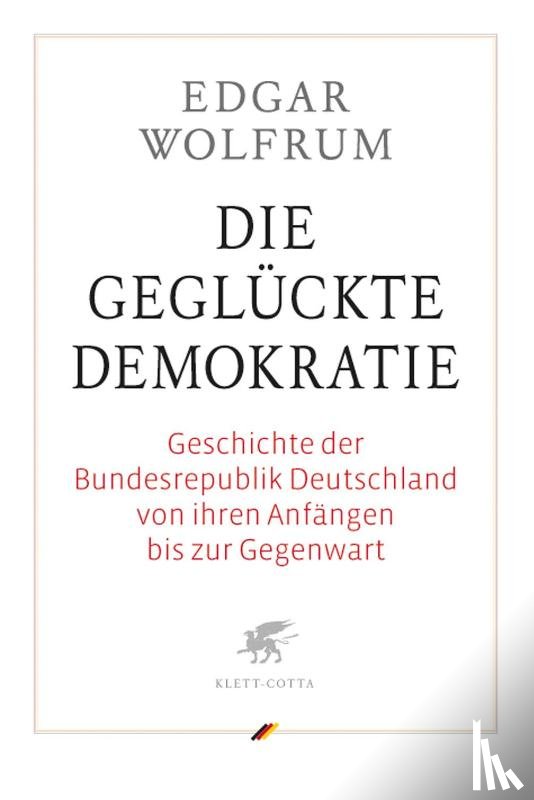 Wolfrum, Edgar - Die geglückte Demokratie
