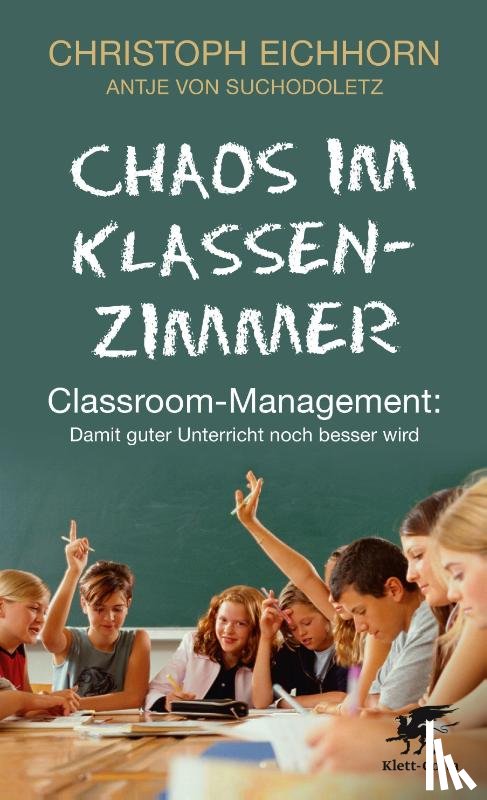 Eichhorn, Christoph, Suchodoletz, Antje von - Chaos im Klassenzimmer