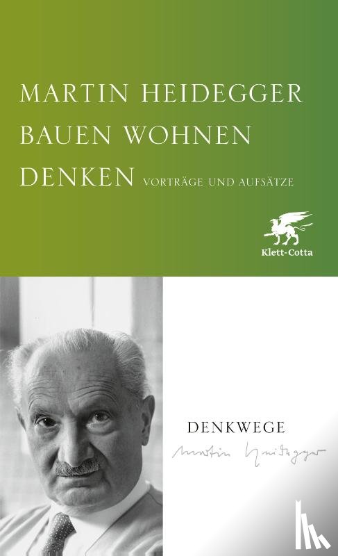 Heidegger, Martin - Bauen Wohnen Denken