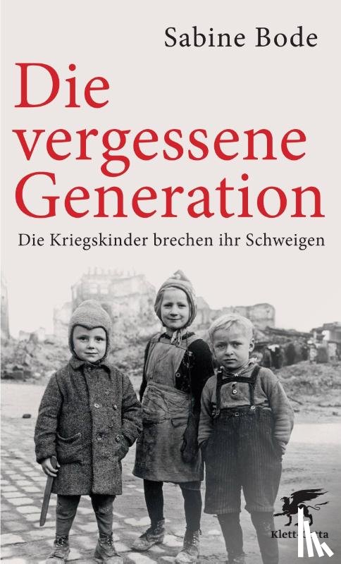 Bode, Sabine - Die vergessene Generation