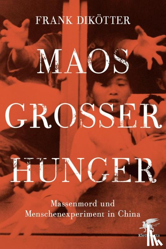 Dikötter, Frank - Maos Großer Hunger