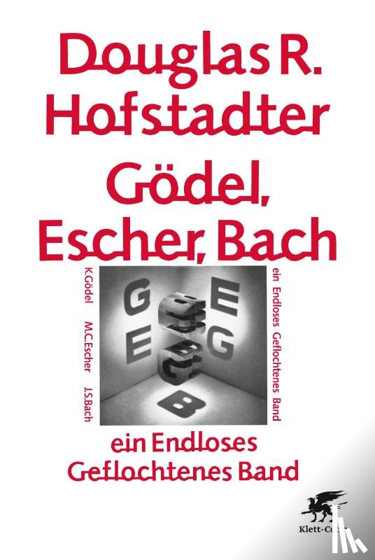 Hofstadter, Douglas - Gödel, Escher, Bach - ein Endloses Geflochtenes Band
